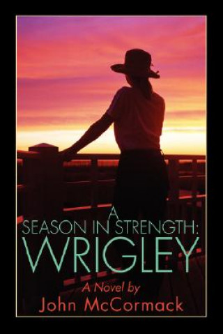 Kniha Season in Strength Wrigley John McCormack