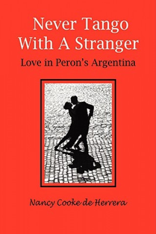 Kniha Never Tango with a Stranger Nancy Cooke De Herrera