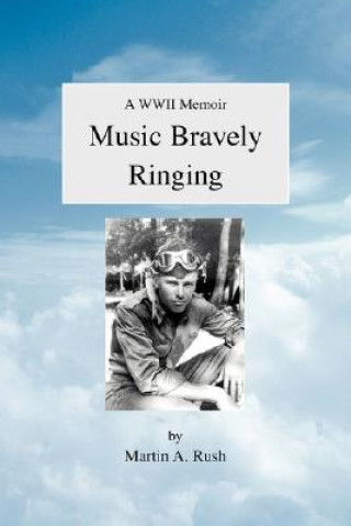 Knjiga Music Bravely Ringing Martin A Rush