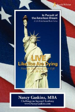 Könyv Live Like You Are Dying Nancy Gaskins