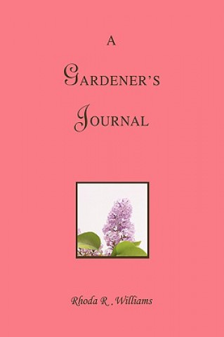 Könyv Gardener's Journal Rhoda R Williams