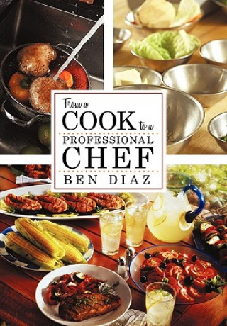 Kniha From a Cook to Professional Chef Benny Diaz