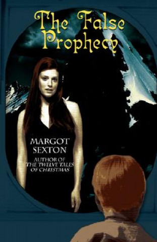 Книга False Prophecy Margot Sexton