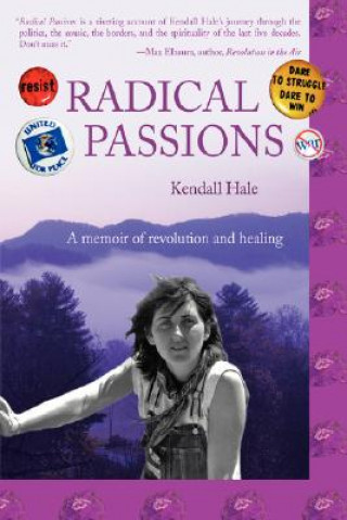 Libro Radical Passions Kendall Hale