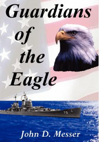 Book Guardians of the Eagle John D Messer