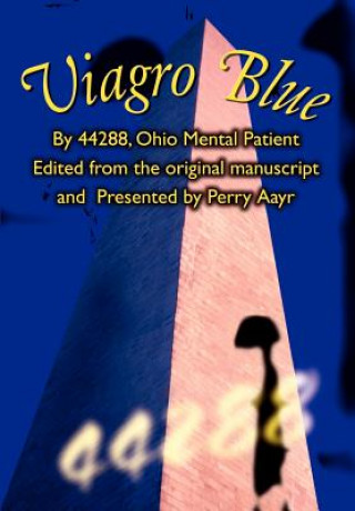 Könyv Viagro Blue 44288 Ohio Ment Presented by Perry Aayr