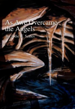 Book As Awe Overcame the Angels Jodie K Scales