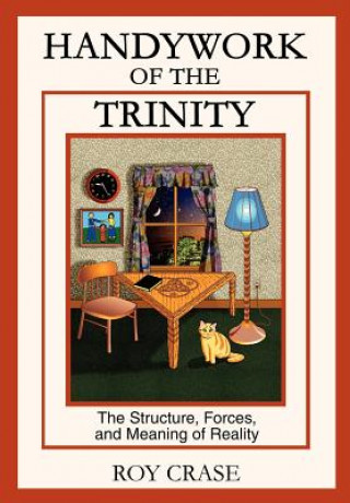 Könyv Handywork of the Trinity Roy Crase