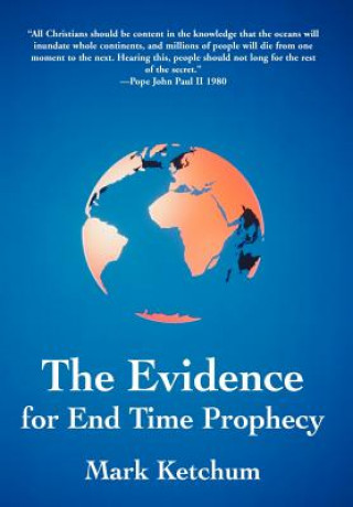 Knjiga Evidence for End Time Prophecy Mark Ketchum