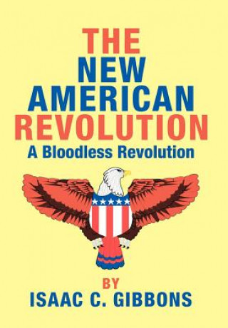 Knjiga New American Revolution Isaac C Gibbons