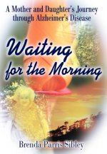 Könyv Waiting for the Morning Brenda Parris Sibley
