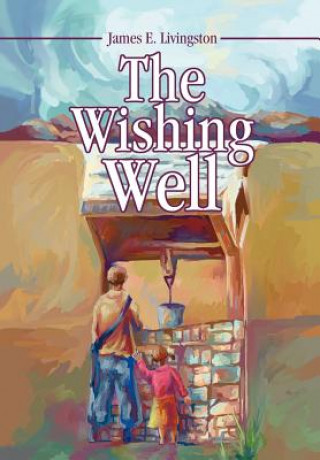 Книга Wishing Well James E Livingston