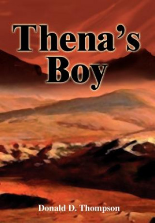 Книга Thena's Boy Donald D Thompson