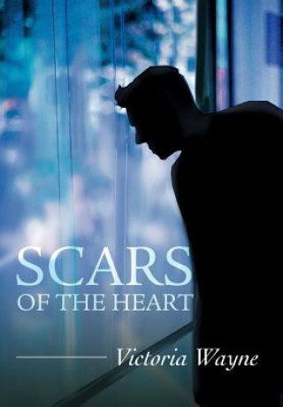 Kniha Scars of the Heart Victoria Wayne