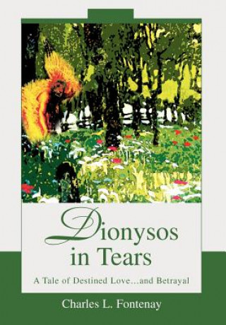 Kniha Dionysos in Tears Charles L Fontenay