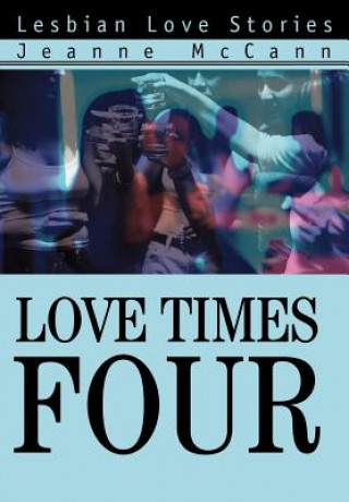 Könyv Love Times Four Jeanne McCann