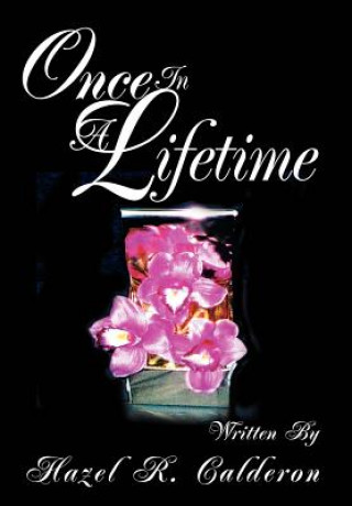 Livre Once In A Lifetime Hazel R Calderon