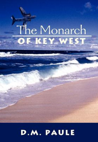 Knjiga Monarch of Key West David M Paule