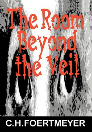 Livre Room Beyond the Veil C H Foertmeyer