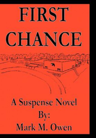 Knjiga First Chance Mark M Owen