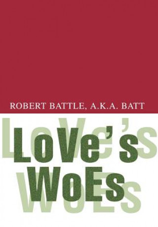 Kniha Love's Woes Robert Battle