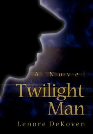 Knjiga Twilight Man Lenore Dekoven