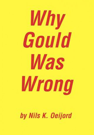 Livre Why Gould Was Wrong Nils K Oeijord