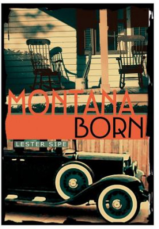 Книга Montana Born Lester Sipe