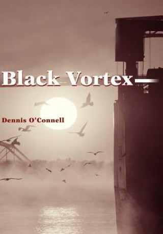 Kniha Black Vortex Dennis O'Connell