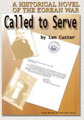 Könyv Called to Serve Len Custer