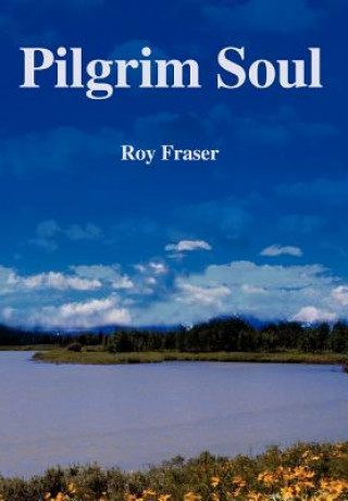 Buch Pilgrim Soul Roy Fraser