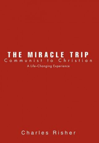 Kniha Miracle Trip Charles Risher