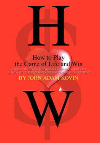 Könyv How to Play the Game of Life and Win John Adam Kovin