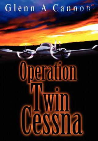 Buch Operation Twin Cessna Glenn Alan Cannon