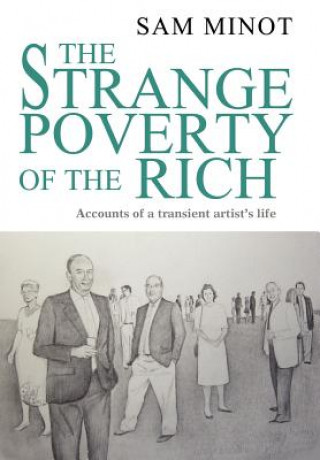 Kniha Strange Poverty of the Rich Sam Minot