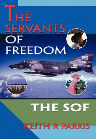 Libro Servants of Freedom Keith R Parris