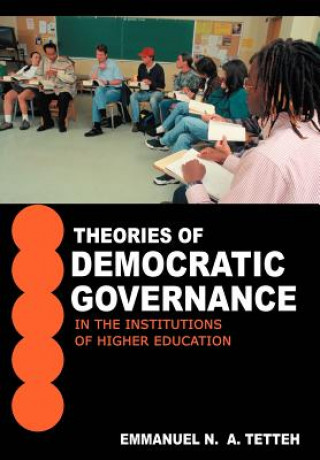Carte Theories of Democratic Governance in the Institutions of Higher Education Emmanuel N a Tetteh