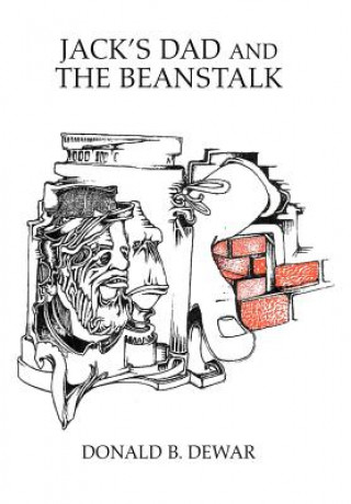 Kniha Jack's Dad and the Beanstalk Donald B Dewar