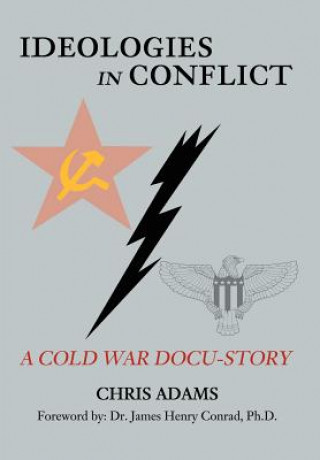 Книга Ideologies in Conflict Chris Adams