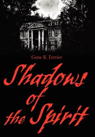 Kniha Shadows of the Spirit Gene R Ferrier
