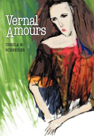 Buch Vernal Amours Ursula W Schneider