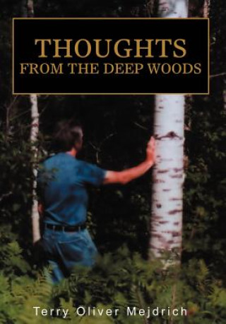 Książka Thoughts from the deep woods Terry Oliver Mejdrich