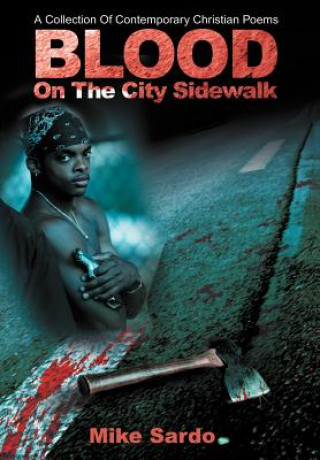 Knjiga Blood on the City Sidewalk Michael A Sardo