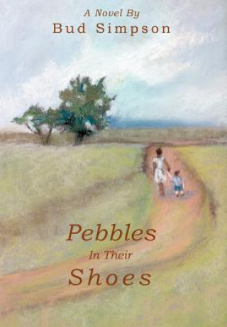 Kniha Pebbles In Their Shoes Bud Simpson