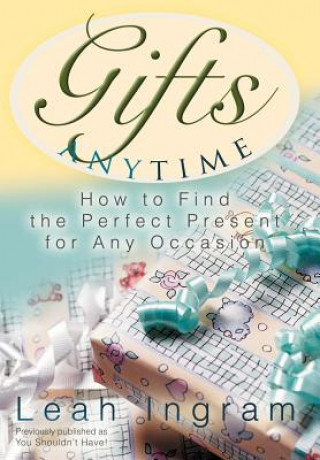Kniha Gifts Anytime Leah Ingram