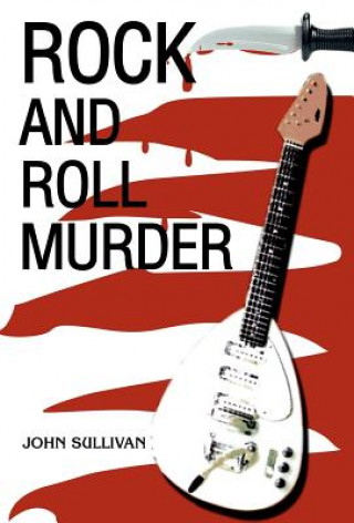 Βιβλίο Rock And Roll Murder Dr John Sullivan