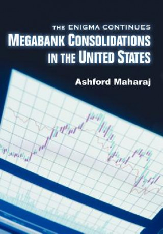 Kniha Megabank Consolidations in the United States Ashford Maharaj