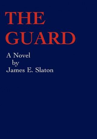 Kniha Guard James E Slaton