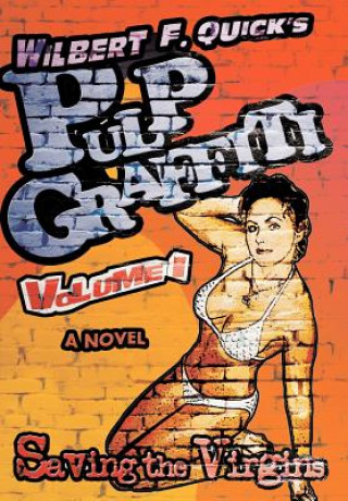 Knjiga Pulp Graffiti Wilbert F Quick