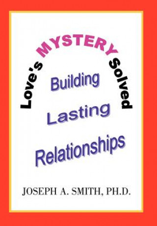 Könyv Love's Mystery Solved Joseph a Smith Phd